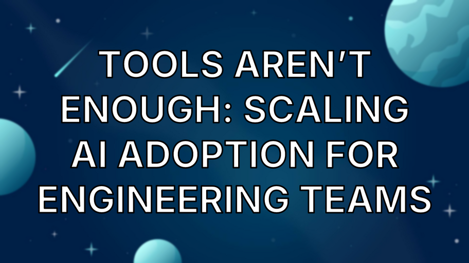 Tools Aren’t Enough: Scaling AI Adoption for Engineering Teams image