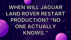 When will Jaguar Land Rover restart production? “No one actually knows.” image