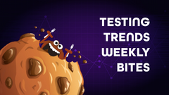 Testing Trends Weekly — Issue 3 image