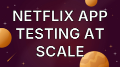 Netflix App Testing At Scale image