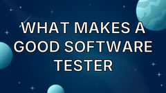 What Makes A Good Software Tester image