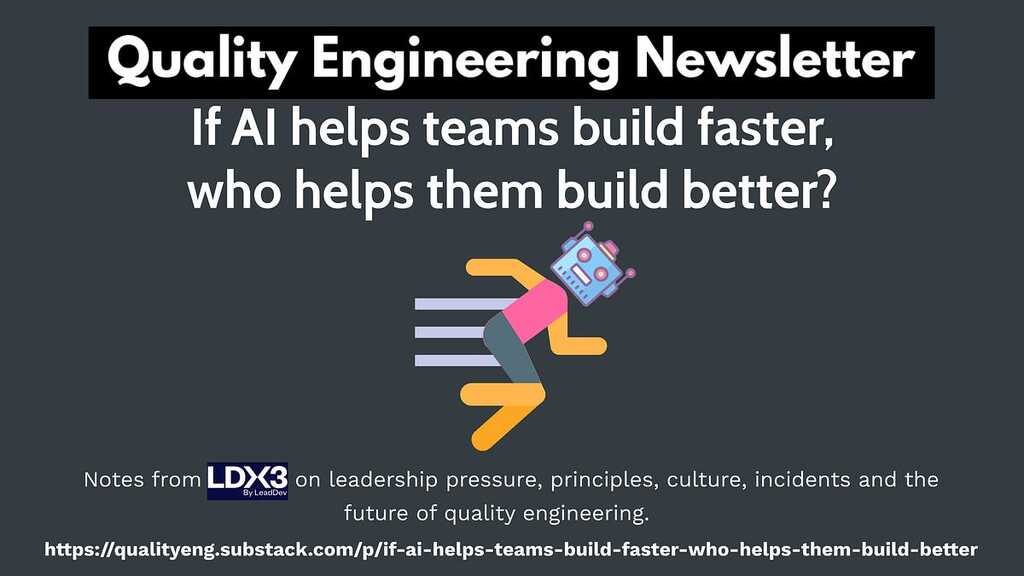 If AI helps teams build faster, who helps them build better? image image