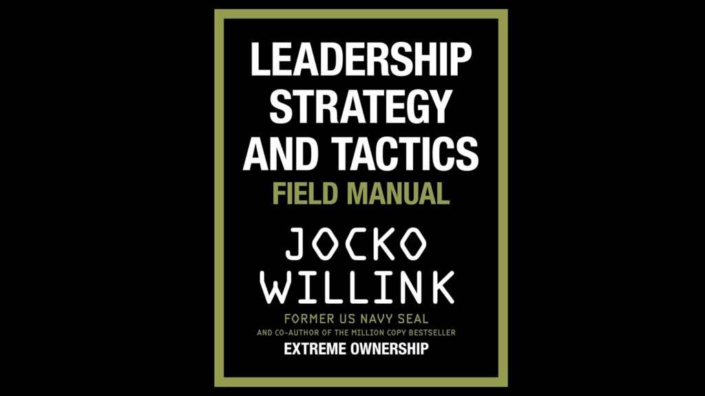 Leadership Strategy and Tactics: Learn to Lead Like a Navy SEAL image