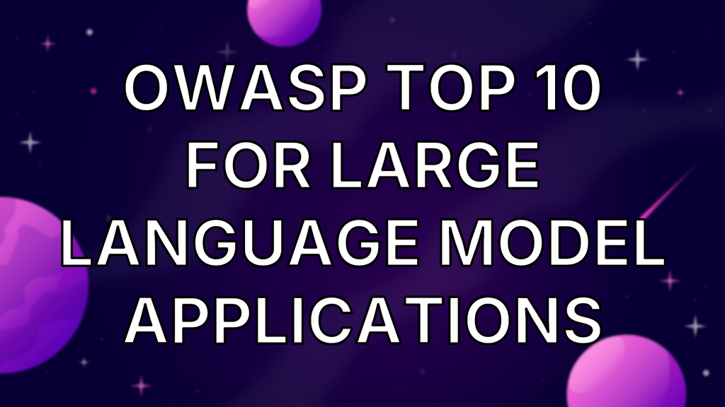 OWASP Top 10 for Large Language Model Applications image