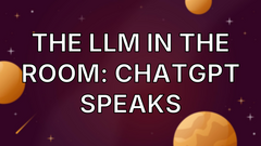 The LLM In The Room: ChatGPT Speaks image