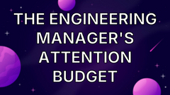 The engineering manager's attention budget image
