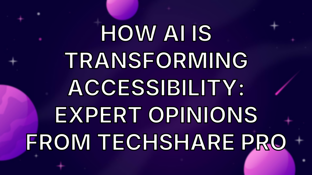 How AI is transforming accessibility: expert opinions from TechShare Pro image