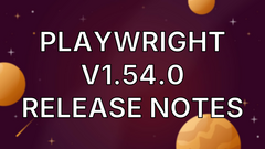Playwright v1.54.0 release notes image