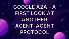 Google A2A - a First Look at Another Agent-agent Protocol image