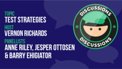 Our Panel Discussions allow you to get direct support to help answer your questions and give you fresh ideas, so join us and get your Test Strategy questions ready! image