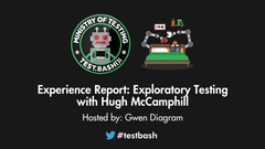 Watch Hugh McCamphill's Experience Report on Exploratory Testing from Test.bash('Online'): 2020 image