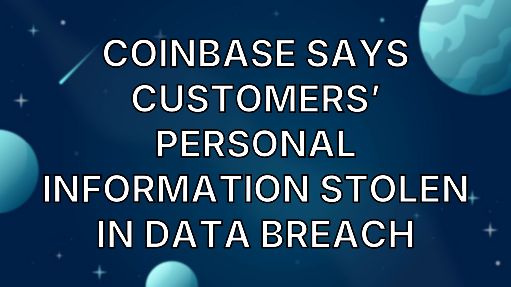 Coinbase says customers’ personal information stolen in data breach image