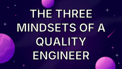 The Three Mindsets of a Quality Engineer image