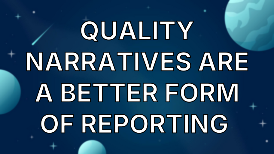 Quality narratives are a better form of reporting  image