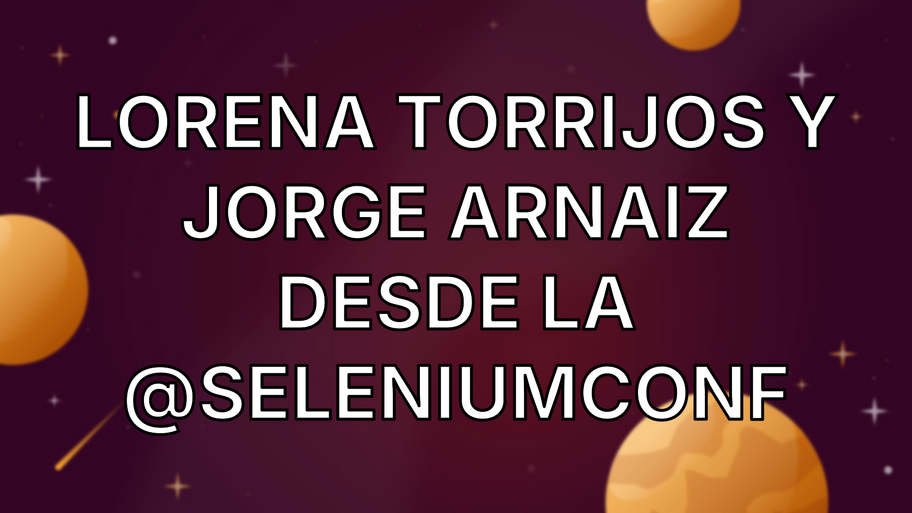 Lorena Torrijos y Jorge Arnaiz desde la ‪@seleniumconf‬ image