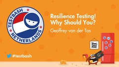 Watch Geoffrey van der Tas' Talk "Resilience Testing! Why Should You?" from TestBash Netherlands 2020 image