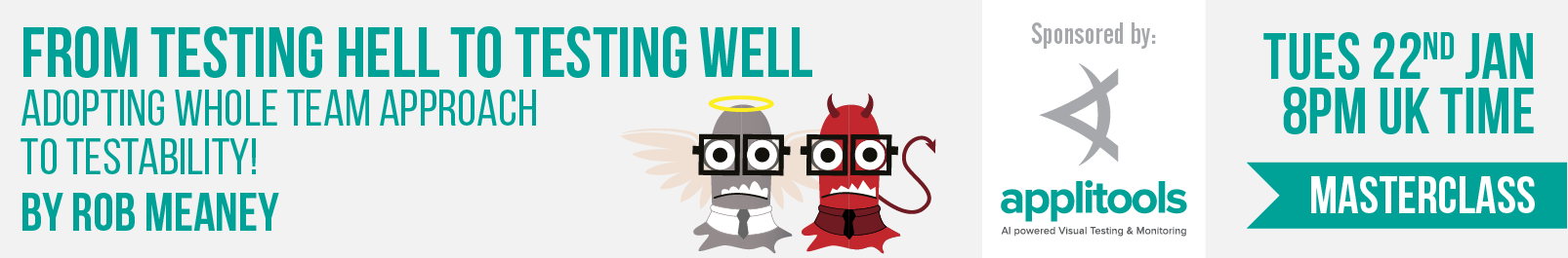 Masterclass - From Testing Hell to Testing Well - Adopting Whole Team Approach to Testability | Rob Meaney banner image