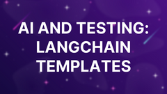 AI and Testing: LangChain Templates image