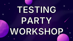 Testing Party Workshop image