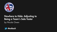 Watch "Nowhere to Hide: Adjusting to Being a Team’s Sole Tester" with Nicola Lindgren from TestBash Brighton 2016 image