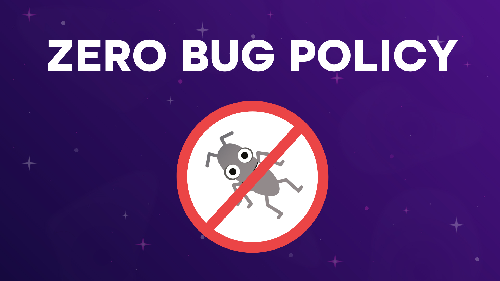 Zero bug policy | MoTaverse