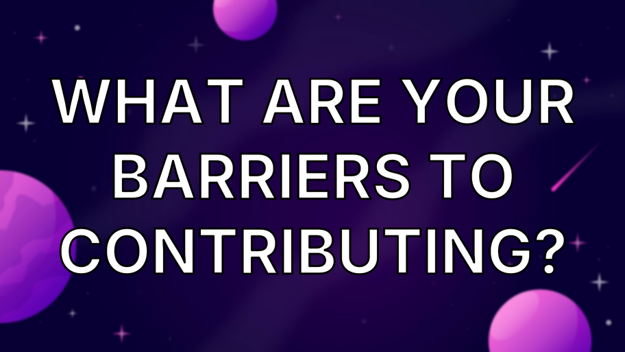What Are Your Barriers to Contributing? image