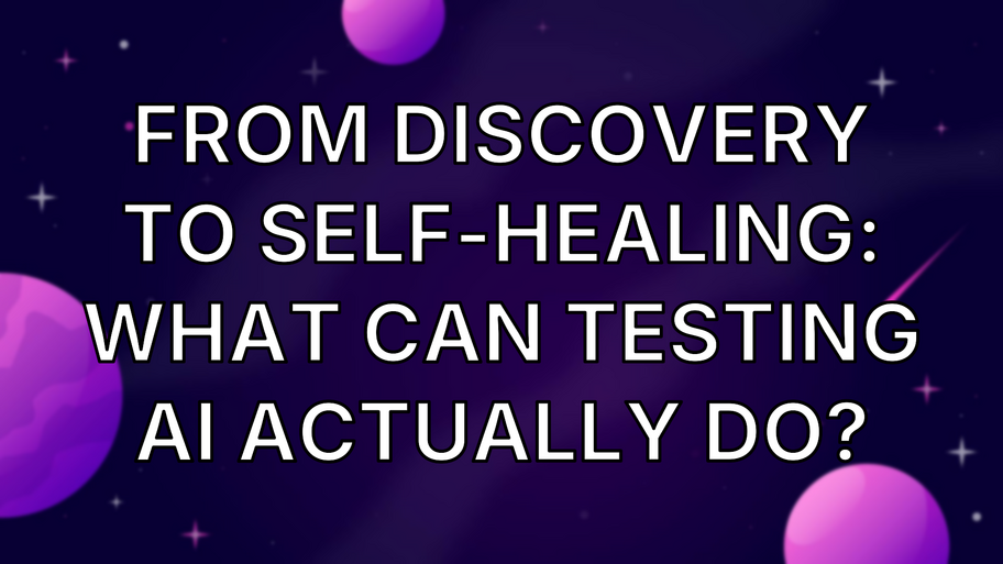 From Discovery to Self-Healing: What Can Testing AI Actually Do? image