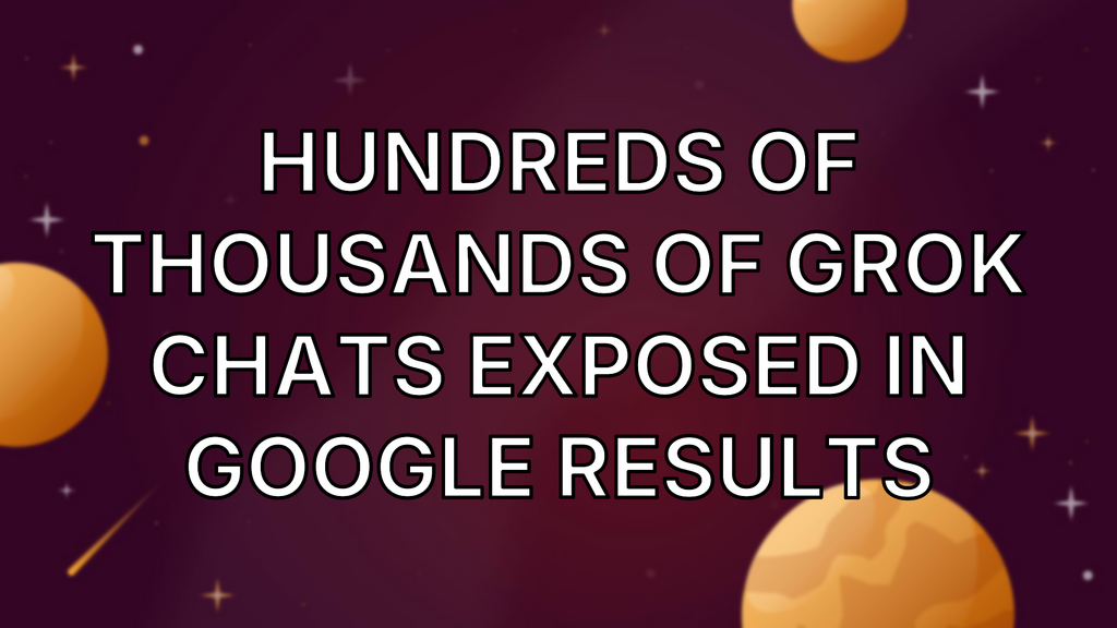 Hundreds of thousands of Grok chats exposed in Google results image
