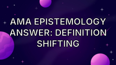 AMA Epistemology Answer: Definition Shifting image