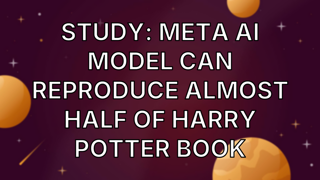Study: Meta AI model can reproduce almost half of Harry Potter book image