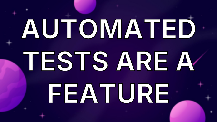 Automated Tests are A Feature image