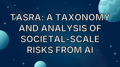TASRA: a Taxonomy and Analysis of Societal-Scale Risks from AI image