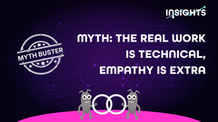 Myth: The real work is technical, empathy is extra image