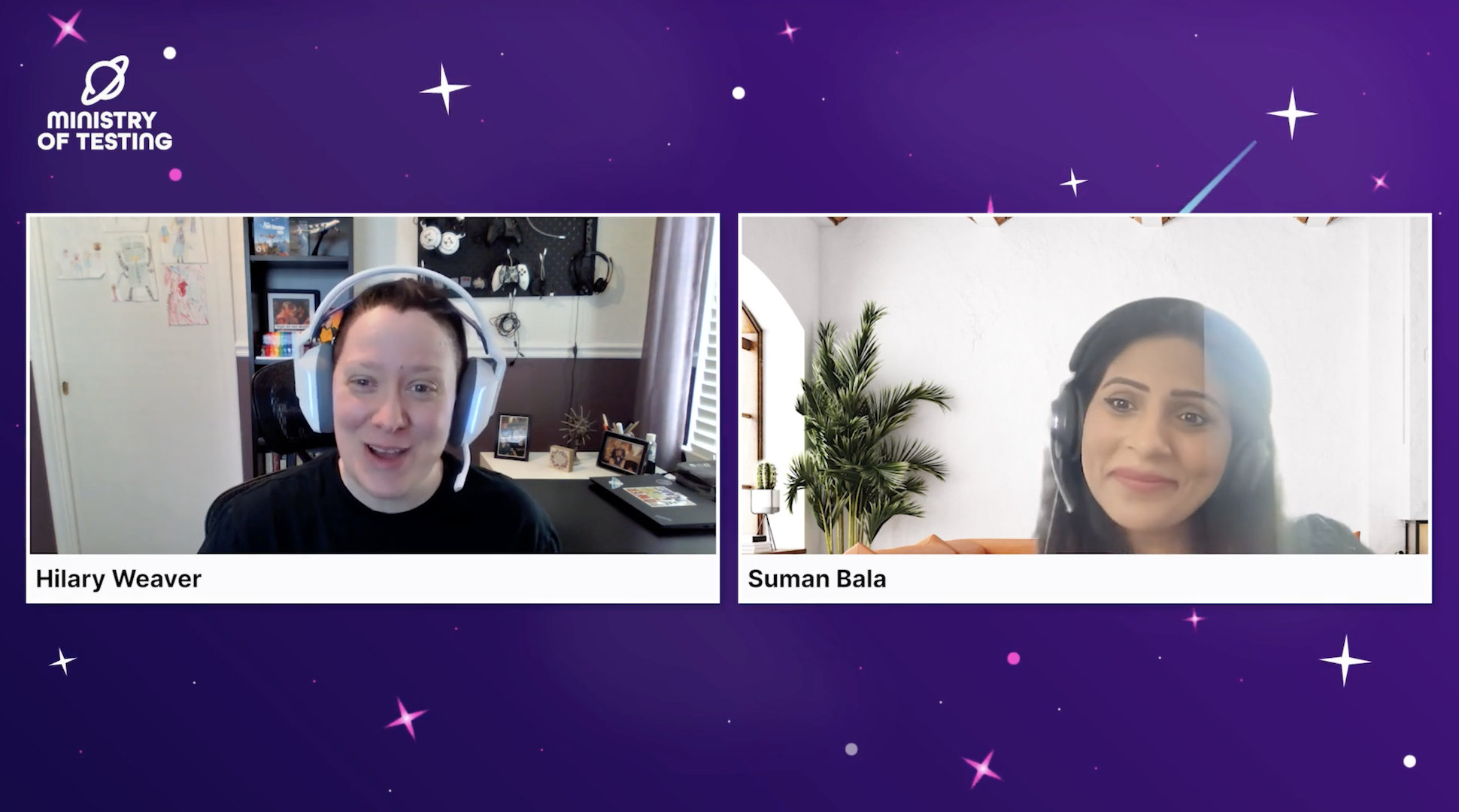 
A split screen shows two women, Hilary Weaver on the left and Suman Bala on the right, in a video call format against a purple background with white star-like speckles and abstract lines.

On the left, Hilary Weaver is smiling and wearing a black top and white headphones with a light blue accent. Her background appears to be an office or study, with shelves holding various items like books, figures, and what looks like a computer monitor on a desk. The "MINISTRY OF TESTING" logo is visible in the top left corner of the overall image.

On the right, Suman Bala is also smiling, wearing a dark top and a headset with a microphone. Her background shows a light-colored wall with a green plant visible on the left side of her frame.
