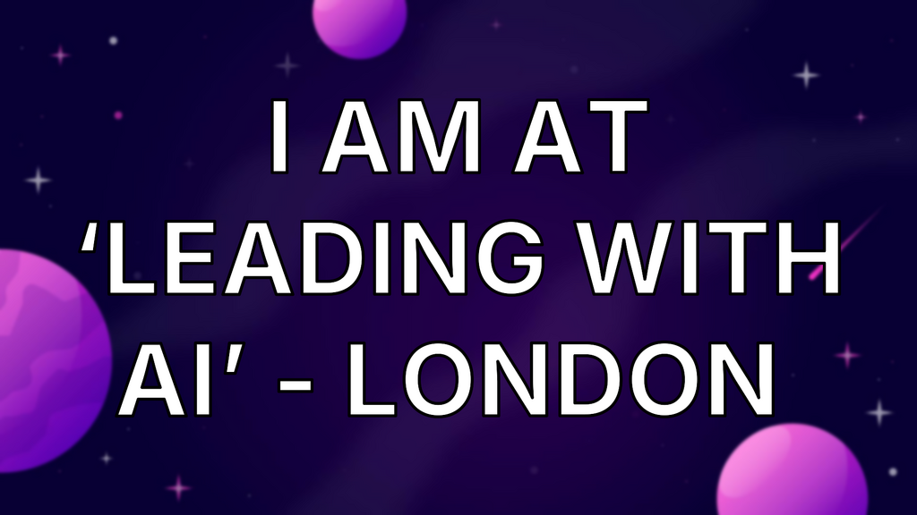 I am at ‘Leading with AI’ - London  image