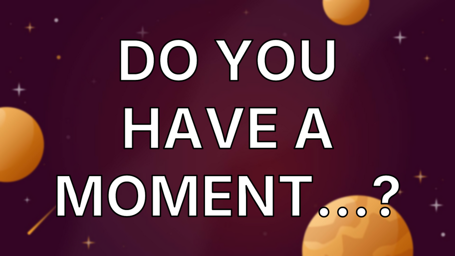 Do you have a moment...? image