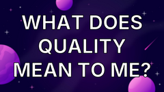 What does quality mean to me? image