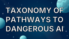 Taxonomy of Pathways to Dangerous AI image