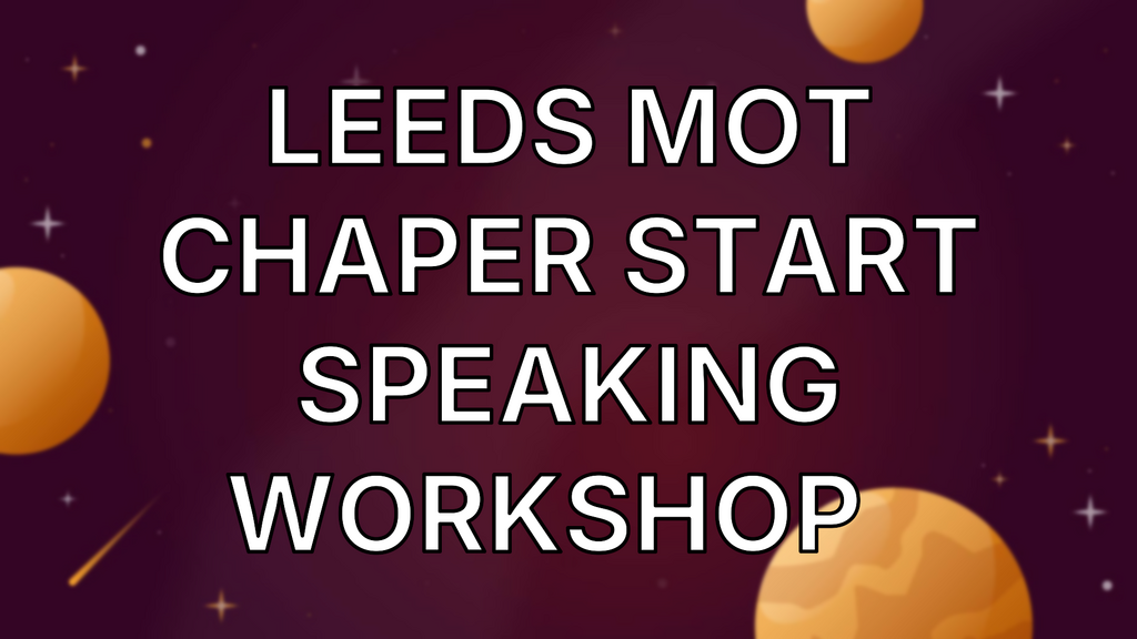 Leeds MoT Chaper Start Speaking Workshop   image