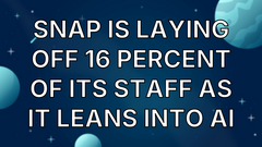 Snap is laying off 16 percent of its staff as it leans into AI image