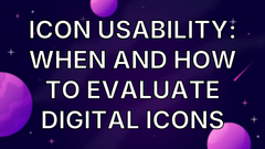 Icon Usability: When and How to Evaluate Digital Icons image