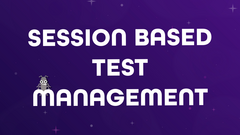Session based test management (SBTM) image