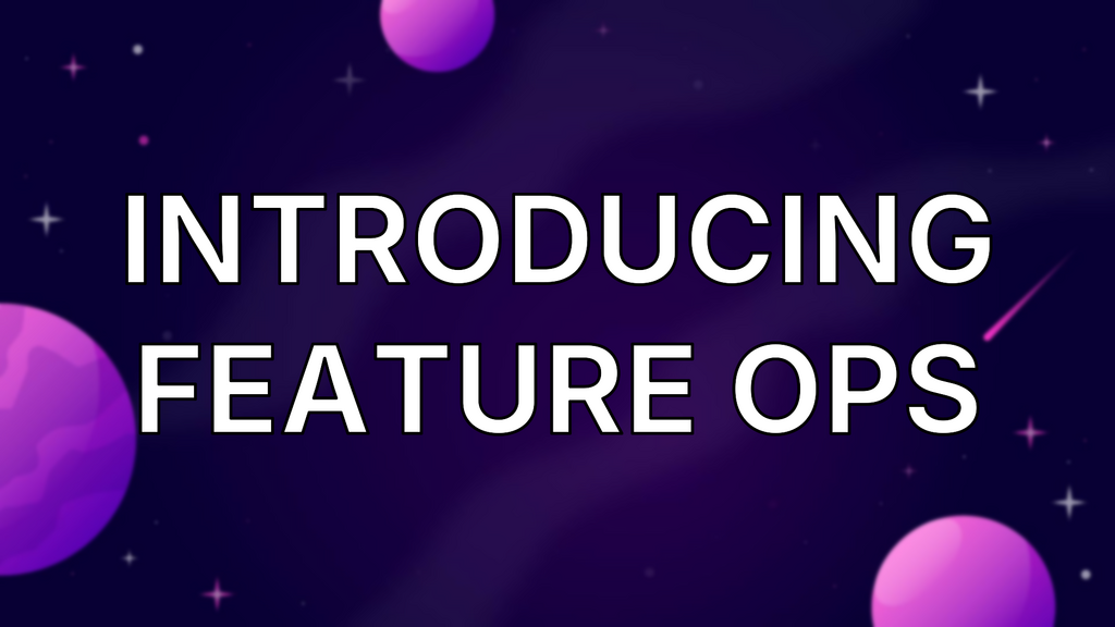 Introducing Feature Ops image