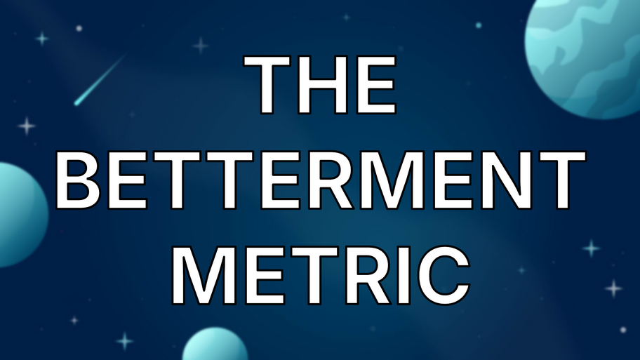The Betterment Metric image