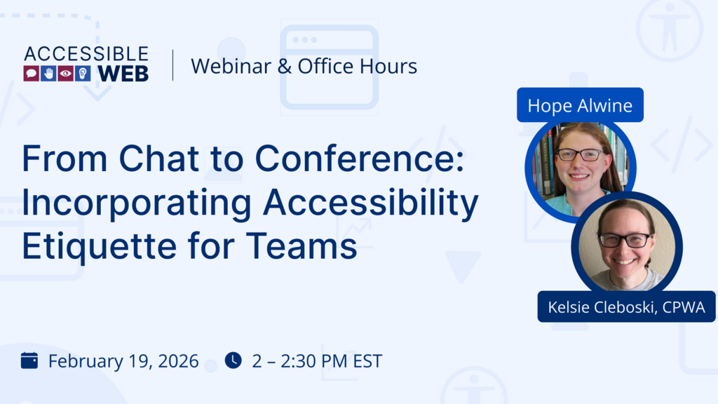 From Chat to Conference: Incorporating Accessibility Etiquette for Teams | Upcoming Webinar image image