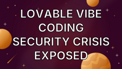 Lovable vibe coding security crisis exposed image