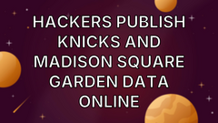 Hackers Publish Knicks and Madison Square Garden Data Online image