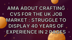 AMA about Crafting CVs for the UK Job Market : struggle to display 40 years of experience in 2 pages image