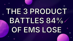 The 3 product battles 84% of EMs lose image