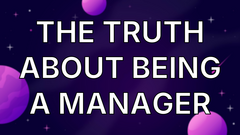 The truth about being a manager image